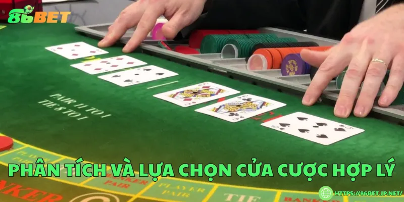 Phân tích và lựa chọn cửa cược hợp lý